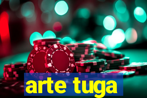 arte tuga